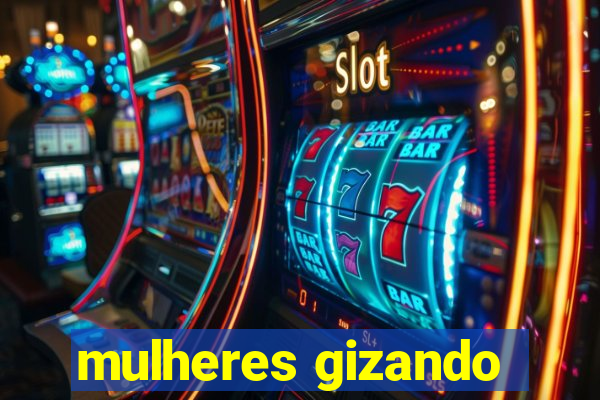 mulheres gizando